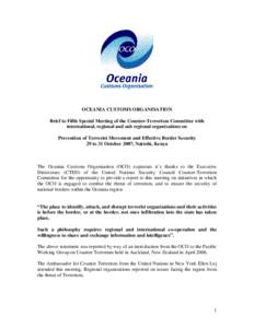 OCEANIA CUSTOMS ORGANISATION Brief to Fifth Special Meeting of the Counter-Terrorism Committee with international, regional and sub regional organisations on Prevention of Terrorist Movement and Effective Border Security