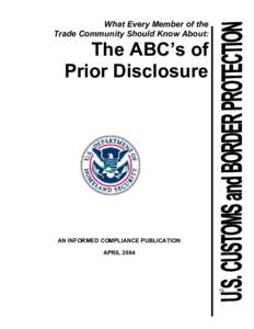 What Every Member of the Trade Community Should Know About: The ABC’s of Prior Disclosure