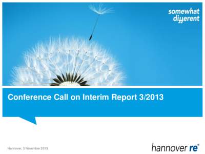 Conference Call on Interim Report[removed]Hannover, 5 November 2013 Group Group