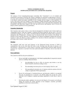 NEWELL RUBBERMAID INC. NOMINATING/GOVERNANCE COMMITTEE CHARTER Purpose The purpose of the Nominating/Governance Committee (the “Committee”) is to (1) identify and recommend to the Board of Directors (the “Board”)