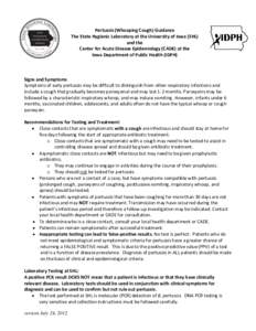 Pertussis (Whooping Cough) Guidance The State Hygienic Laboratory at the University of Iowa (SHL) and the Center for Acute Disease Epidemiology (CADE) at the Iowa Department of Public Health (IDPH)