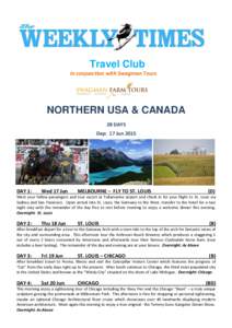 Travel Club In conjunction with Swagman Tours NORTHERN USA & CANADA 28 DAYS Dep: 17 Jun 2015