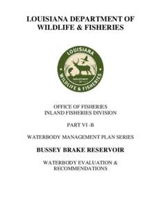 LOUISIANA DEPARTMENT OF WILDLIFE & FISHERIES OFFICE OF FISHERIES INLAND FISHERIES DIVISION PART VI -B