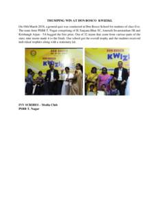 THUMPING WIN AT DON BOSCO KWIZIKL On 10th March 2018, a general quiz was conducted at Don Bosco School for students of class five. The team from PSBB T. Nagar comprising of H. Sanjana Bhat-5C, Aneruth Swaminathan-5B and 