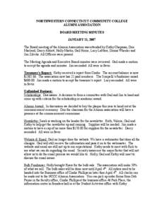 NORTHWESTERN CONNECTICUT COMMUNITY COLLEGE ALUMNI ASSOCIATION BOARD MEETING MINUTES JANUARY 11, 2007 The Board meeting of the Alumni Association was attended by Kathy Chapman, Don Macleod, Darcy Abbott, Holly Martin, Gai