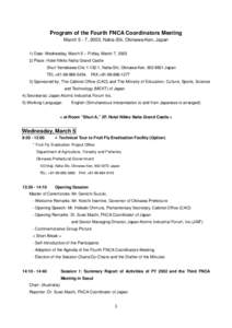 Program of the Fourth FNCA Coordinators Meeting March 5 - 7, 2003, Naha-Shi, Okinawa-Ken, Japan 1) Date: Wednesday, March 5 – Friday, March 7, [removed]Place: Hotel Nikko Naha Grand Castle Shuri Yamakawa-Cho[removed], Na