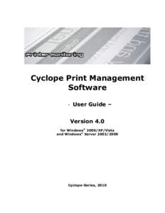 Cyclope Print Management Software - User Guide – Version 4.0 for Windows© 2000/XP/Vista and Windows© Server