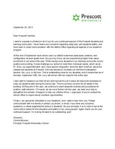 September 26, 2013  Dear Prescott Families, I want to express my thanks to all of you for your continued support of the Prescott students and learning community. I have heard your concerns re