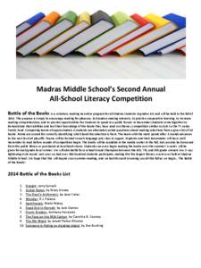 Madras Middle School’s Second Annual All-School Literacy Competition Battle of the Books is a voluntary reading incentive program for all Madras students in grades 6-8 and will be held in the fall of[removed]The purpose 