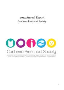 2013 Annual Report Canberra Preschool Society 1  Canberra Preschool Society