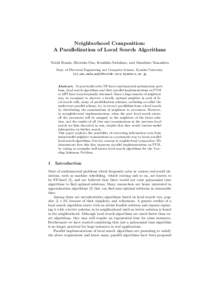 Neighborhood Composition: A Parallelization of Local Search Algorithms Yuichi Handa, Hirotaka Ono, Kunihiko Sadakane, and Masafumi Yamashita Dept. of Electrical Engineering and Computer Science, Kyushu University {u1,ono