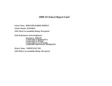 [removed]School Report Card  School Name: BERNARD HARRIS MIDDLE School Number: [removed]School Accountability Rating: Recognized Gold Performance Acknowledgments: