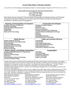 Annual Public Notice of Nondiscrimination [As required by the 1979 Guidelines for Eliminating Discrimination in Vocational Education Programs (34 CFR Part 100, App. B, IV-O)] New Castle County Vocational Technical School