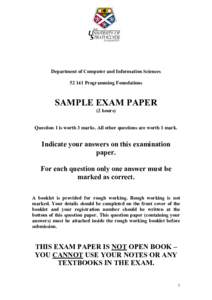 Department of Computer and Information SciencesProgramming Foundations SAMPLE EXAM PAPER (2 hours) Question 1 is worth 3 marks. All other questions are worth 1 mark.