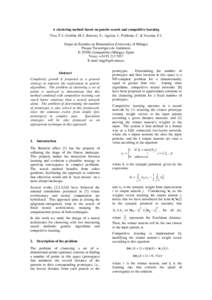 A clustering method based on genetic search and competitive learning Vico, F.J.; Guillén, M.J.; Burrezo, S.; Aguilar, J.; Polifeme, C. & Veredas, F.J. Grupo de Estudios en Biomimética (University of Málaga) Parque Tec