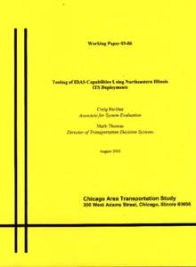 Working Paper[removed]Testing of IDAS Capabilities Using Northeastern Illinois ITS Deployments Craig Heither Associate for System Evaluation