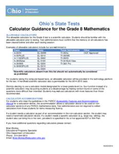 Ohio’s State Tests Calculator Guidance for the Grade 8 Mathematics ALLOWABLE CALCULATORS The allowable calculator for the Grade 8 test is a scientific calculator. Students should be familiar with the allowable calculat