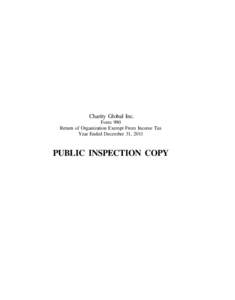 Charity Global Inc. Form 990 Return of Organization Exempt From Income Tax Year Ended December 31, 2011  PUBLIC INSPECTION COPY