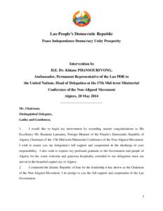 Lao People’s Democratic Republic Peace Independence Democracy Unity Prosperity Intervention by H.E. Dr. Khiane PHANSOURIVONG, Ambassador, Permanent Representative of the Lao PDR to