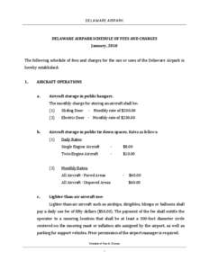 DELAWARE AIRPARK  DELAWARE AIRPARK SCHEDULE OF FEES AND CHARGES January, 2010 The following schedule of fees and charges for the use or uses of the Delaware Airpark is hereby established: