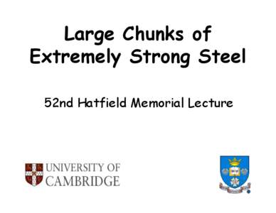 Large Chunks of Extremely Strong Steel 52nd Hatfield Memorial Lecture an apple weighs 1 Newton