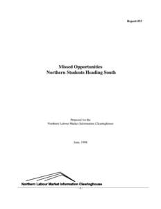 Report #53  Missed Opportunities Northern Students Heading South  Prepared for the