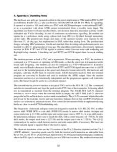 A. Appendix A. Operating Notes The hardware and software design described in this report implements a FSK modem/TNC for HF asynchronous Baudot (ITA-2) and synchronous SITOR/AMTOR (CCIR 476 Mode B) signalling. It operates