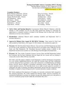 Heritage Fund Public Advisory Committee (HPAC) Meeting Meeting Minutes, January 12, 2013 (Approved[removed]Arizona Game and Fish Department, Phoenix, Arizona APPROVED January 11, 2014 Committee Members: Robert Mansell, 