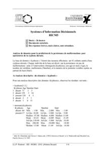 Systèmes d’Information Décisionnels RICM5 ! Durée : 2h heures ! Documents autorisés. ! Des réponses brèves, mais claires, sont attendues. Analyse de données pour la prédiction de la persistance de malformations