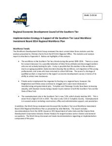 Draft: [removed]Regional Economic Development Council of the Southern Tier Implementation Strategy in Support of the Southern Tier Local Workforce Investment Board 2014 Regional Workforce Plan Workforce Trends