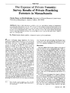 Field Note  orestry: Survey Results of Private Practicing Foresters in Massachusetts Charles Hersey and David Kittredge, Departmentof Natural ResourcesConservation,