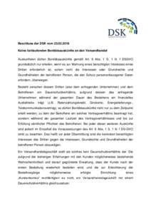 Beschluss der DSK vomKeine fortlaufenden Bonitätsauskünfte an den Versandhandel Auskunfteien dürfen Bonitätsauskünfte gemäß Art. 6 Abs. 1 S. 1 lit. f DSGVO grundsätzlich nur erteilen, wenn es zur Wahr