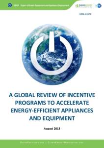 LBNL-6367E  A GLOBAL REVIEW OF INCENTIVE PROGRAMS TO ACCELERATE ENERGY-EFFICIENT APPLIANCES AND EQUIPMENT