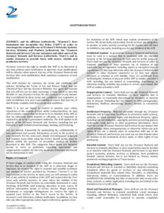 ACCEPTABLE USE POLICY  for violations of the AUP, which may include termination of the Service. We do not make any promise, nor do we have any obligation, to monitor or police activity occurring via the Service and will 