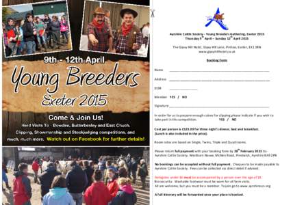    Ayrshire Cattle Society ‐ Young Breeders Gathering, Exeter 2015 Thursday 9th April – Sunday 12th April 2015     The Gipsy Hill Hotel, Gipsy Hill Lane, Pinhoe, Exeter, EX1 3RN 