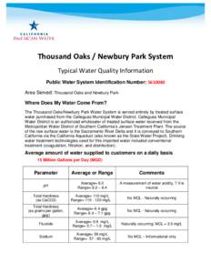 Thousand Oaks / Newbury Park System Typical Water Quality Information Public Water System Identification Number: [removed]Area Served: Thousand Oaks and Newbury Park Where Does My Water Come From? The Thousand Oaks/Newbur