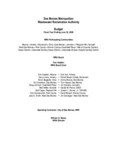 Des Moines Metropolitan Wastewater Reclamation Authority Budget Fiscal Year Ending June 30, 2006 WRA Participating Communities Altoona • Ankeny • Bondurant • Clive • Des Moines • Johnston • Pleasant Hill • 