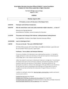 State Higher Education Executive Officers (SHEEO) / Lumina Foundation Academy for State Policy Leadership in Higher Education The Westin Michigan Avenue Chicago August 6-7, 2012  AGENDA