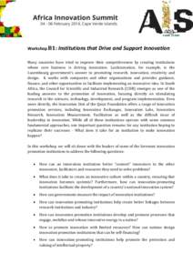 Workshop B1: Institutions that Drive and Support Innovation Many countries have tried to improve their competitiveness by creating institutions whose core business is driving innovation. LuxInnovation, for example, is th