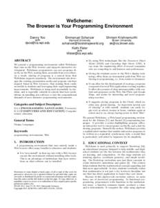 WeScheme: The Browser is Your Programming Environment Danny Yoo Emmanuel Schanzer