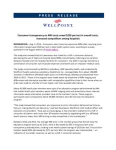 PRESS  RELEASE Consumer transparency on MRI costs saved $220 per test in overall costs, increased competition among hospitals