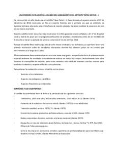 UNA PRIMERA EVALUACIÓN A UN AÑO DEL LANZAMIENTO DEL SATÉLITE TÚPAC KATARI - 1 Ha transcurrido un año desde que el satélite Túpac Katari - 1 fuese lanzado al espacio exterior el 20 de diciembre de 2013, marcando un