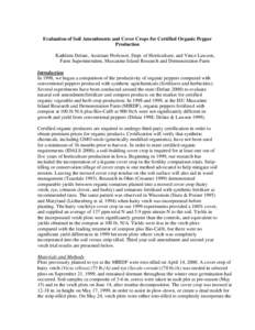 Evaluation of Soil Amendments and Cover Crops for Certified Organic Pepper Production Kathleen Delate, Assistant Professor, Dept. of Horticulture, and Vince Lawson, Farm Superintendent, Muscatine Island Research and Demo