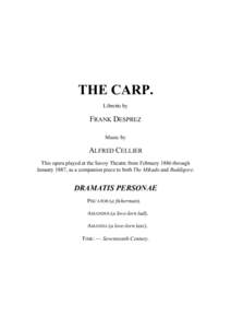 THE CARP. Libretto by FRANK DESPREZ Music by