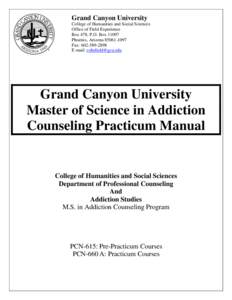 Grand Canyon University College of Humanities and Social Sciences Office of Field Experience Box 478, P.O. Box[removed]Phoenix, Arizona[removed]Fax: [removed]