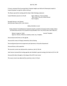 April 16, 2014 A Caucus meeting of the Governing Body of Seaside Heights was held at the Municipal complex in Council Chambers on April 16, 2014 at 4:05 pm The Mayor opened the meeting with the Open Public Meetings state