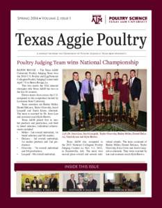 Spring 2016 • Volume 2, issue 1  Texas Aggie Poultry A newsletter from the Department of Poultry Science at Texas A&M University.  Poultry Judging Team wins National Championship