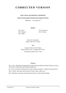 CORRECTED VERSION  EDUCATION AND TRAINING COMMITTEE Inquiry into agricultural education and training in Victoria Melbourne — 7 November 2011