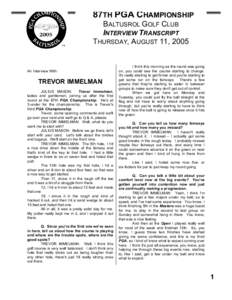87TH PGA CHAMPIONSHIP BALTUSROL GOLF CLUB INTERVIEW TRANSCRIPT THURSDAY, AUGUST 11, 2005  An Interview With:
