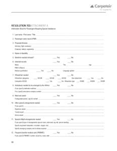 RESOLUTION 700 ATTACHMENT A  Information Sheet for Passengers Requiring Special Assistance 1. Last name / First name / Title . . . . . . . . . . . . . . . . . . . . . . . . . . . . . . . . . . . . . . . . . . . . . . . .